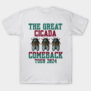 Great Cicada Comeback Tour 2024 Insect Invasion return T-Shirt